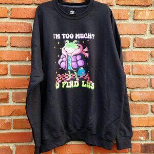 SASSY I'm Too Much Go Find Less Snarky humor Sweatshirt